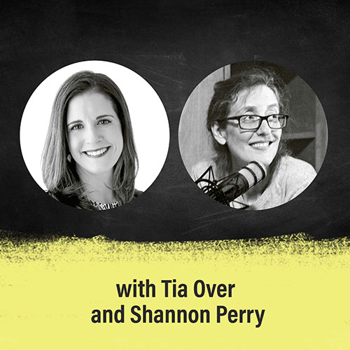 episode 5 with Tia Over and Shannon Perry